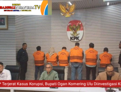 ** Terjerat Kasus Korupsi, Bupati Ogan Komering Ulu Diinvestigasi KPK**