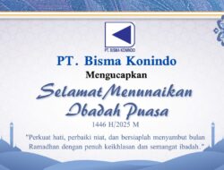 PT. Bisma Konindo mengucapkan Selamat menunaikan ibadah puasa 1446 H. 2025 M