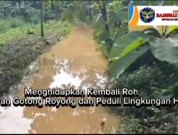 Menghidupkan Kembali Roh Kesadaran Gotong Royong dan Peduli Lingkungan Hidup