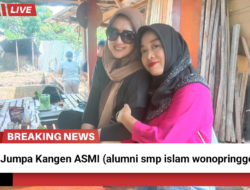 Jumpa Kangen ASMI (Alumni SMP Islam Wonopringgo)!