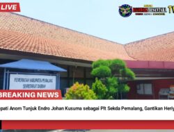 Bupati Anom Tunjuk Endro Johan Kusuma sebagai Plt Sekda Pemalang, Gantikan Heriyanto