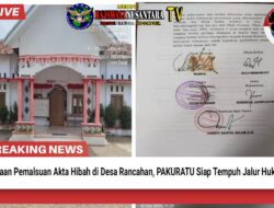 Dugaan Pemalsuan Akta Hibah di Desa Rancahan, PAKURATU Siap Laporkan ke Aparat Penegak Hukum