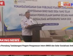 Pemkab Pemalang Tandatangani Piagam Pengawasan Intern BKKD dan Gelar Sosialisasi Antikorupsi 2025