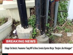 Diduga Tak Berizin, Penanaman Tiang WiFi di Desa Sewaka Diprotes Warga: “Bongkar Jika Melanggar!”