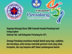 Segenap Keluarga Besar SMK Amanah Husada Pemalang turut mengucapkan Selamat Hari Jadi Kabupaten Pemalang ke-451.