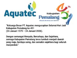 “Keluarga Besar  PT. Aquatec mengucapkan Selamat Hari Jadi Kabupaten Pemalang ke-451 (24 Januari 1575 – 24 Januari 2026).