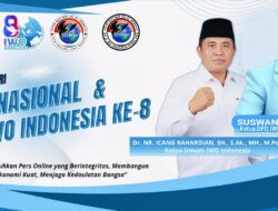 Hari Pers Nasional dan HUT ke-8 IWO Indonesia, Perkuat Peran Pers Online Berintegritas Jaga Kedaulatan Bangsa