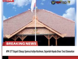 KPK OTT Bupati Cilacap Syamsul Auliya Rachman, Sejumlah Kepala Dinas Turut Diamankan