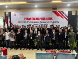 Pelantikan Pengurus DPC IKADIN se-Jawa Tengah, Perkuat Profesionalisme Advokat dan Pelayanan Hukum bagi Masyarakat