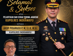 Selamat & Sukses Atas Pelantikan dan Serah Terima Jabatan Kapolres Indramayu AKBP PRIANGGO P. M, SIK, M.Si
