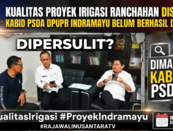 Kualitas Proyek Irigasi Rancahan Disorot, Kabid PSDA DPUPR Indramayu Belum Berhasil Ditemui