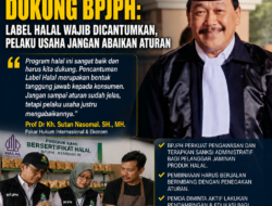 Profesor Dr. Kh. Sutan Nasomal Dukung BPJPH: Label Halal Wajib Dicantumkan, Pelaku Usaha Jangan Abaikan Aturan
