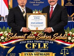PROF. DR. SUTAN NASOMAL SEMATKAN GELAR CFLE KEPADA EVAN SATRIADY, SIAP PERKUAT PENDAMPINGAN HUKUM BAGI MASYARAKAT KURANG MAMPU