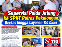 Supervisi Polda Jateng ke SPKT Polres Pekalongan, Berkas hingga Layanan 110 Dicek